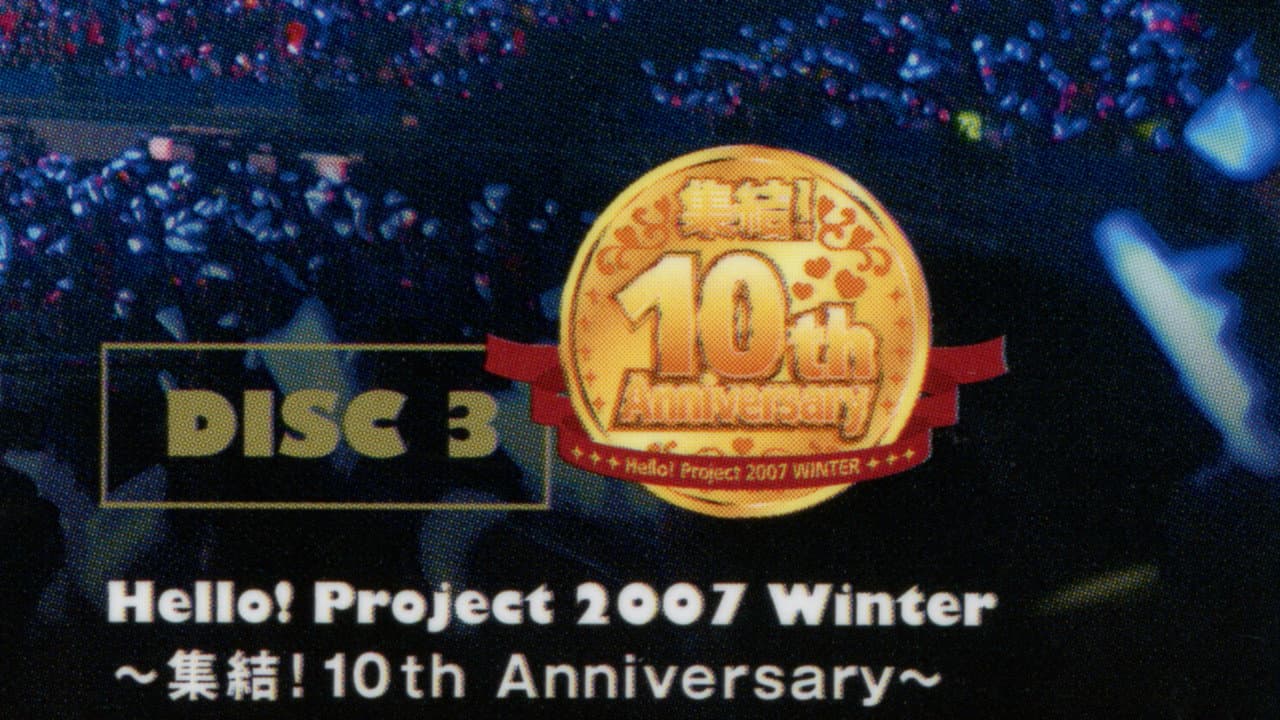 Hello! Project 2007 Winter ~集結! 10th Anniversary~