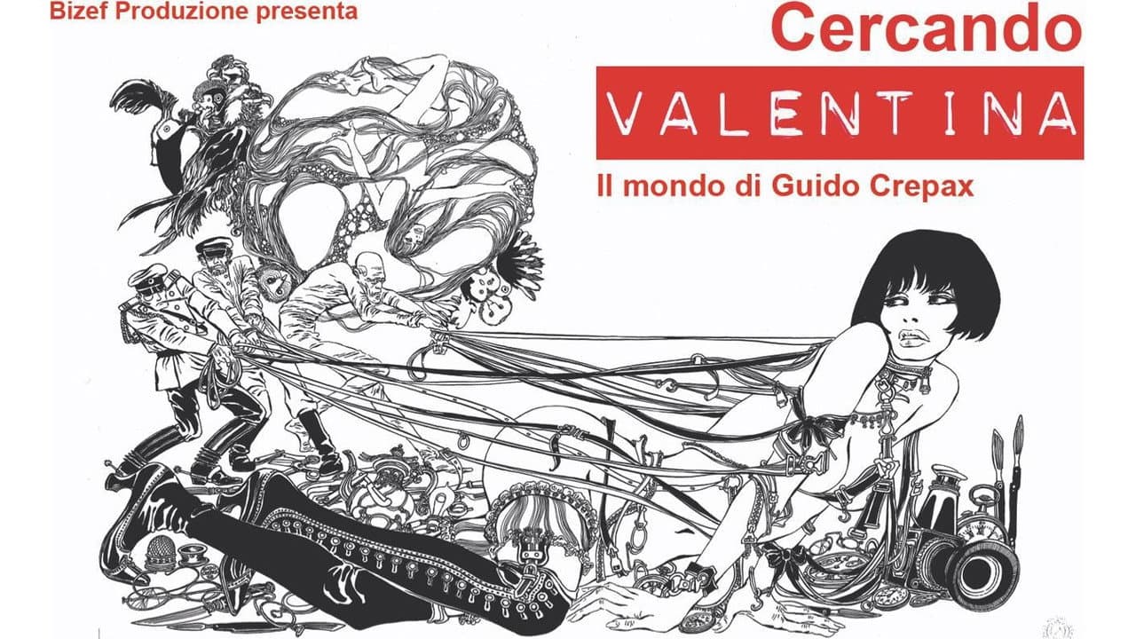 Cercando Valentina - Il mondo di Guido Crepax