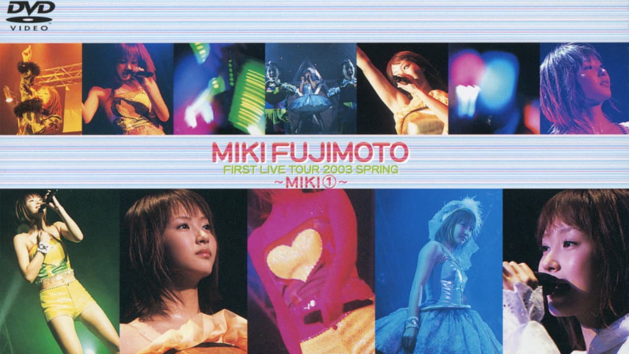 藤本美貴 FIRST LIVE TOUR 2003 SPRING ~MIKI~ ①