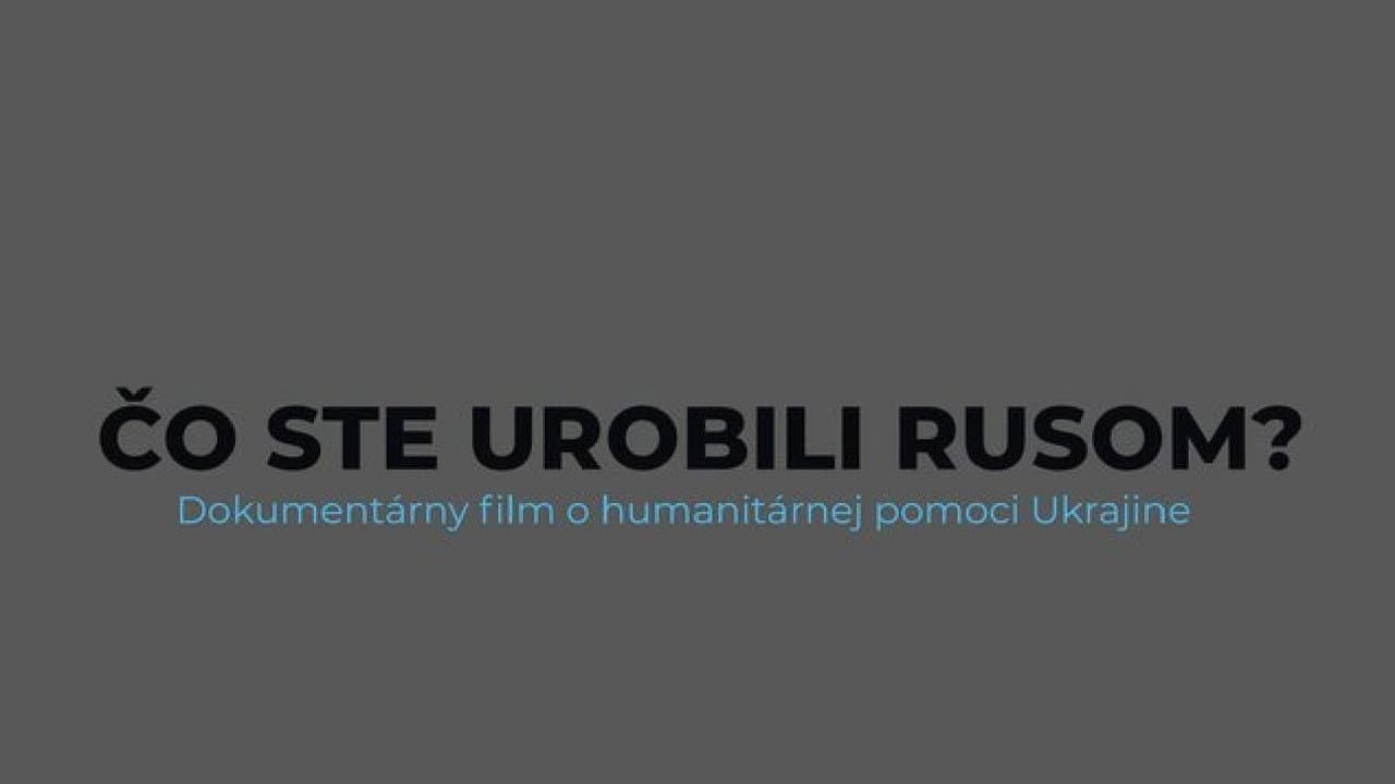 Čo ste urobili Rusom?
