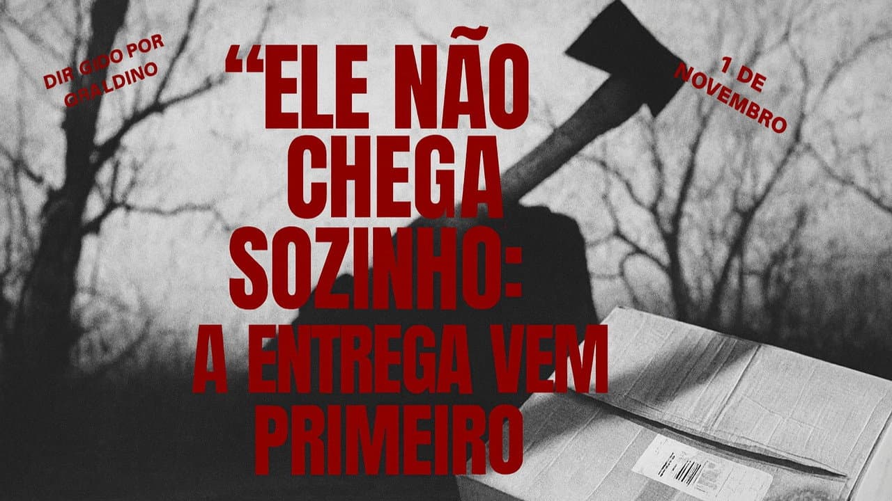 "Ele não chega sozinho: A entrega vem primeiro