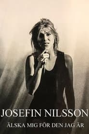Josefin Nilsson - Älska mig för den jag är