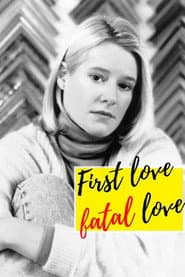 Primer amor, amor fatal