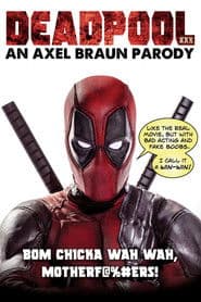 Deadpool XXX: Una parodia de Axel Braun