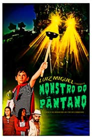 Luiz Miguel contra o Monstro do Pântano: Em busca do banheiro no fim do corredor