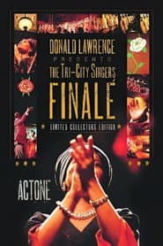 Donald Lawrence Presents The Tri-City Singers: Finalé Act One
