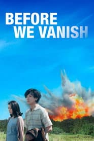 Before we Vanish