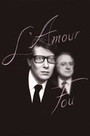 Yves Saint Laurent. El amor loco