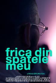 Frica din Spatele Meu
