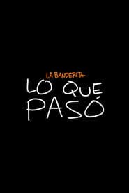 La Banderita presenta: Lo que pasó