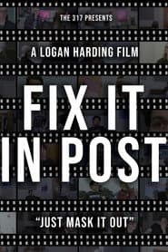 Fix It In Post
