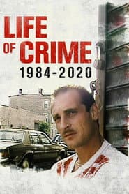 Vida De Crimen: 1984 - 2020