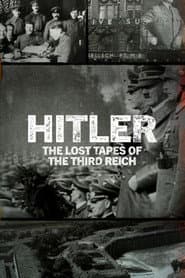 Hitler: Las cintas perdidas del Tercer Reich