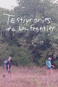 Testimonies of a New Frontier