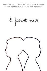 Il faisait noir