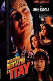 Bukas, Bibitayin si Itay