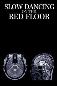 Slow Dancing on the Red Floor