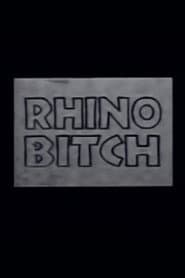 Rhino Bitch