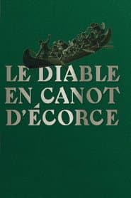 Le diable en canot d'écorce