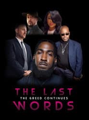 The Last Words The Greed Continues