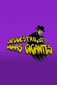 Sequestro de Unhas Gigantes