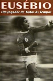 Eusébio: Um jogador de todos os tempos