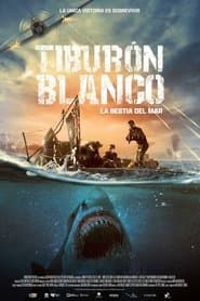 Tiburón blanco: La bestia del mar