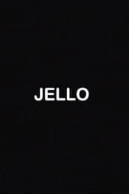Jello