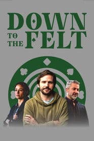 Down to the Felt