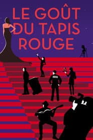 Le goût du tapis rouge
