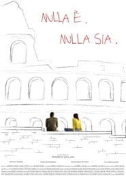 Nulla è, Nulla sia
