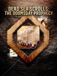 Dead Sea Scrolls: The Doomsday Prophecy