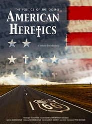 American Heretics: The Politics of the Gospel