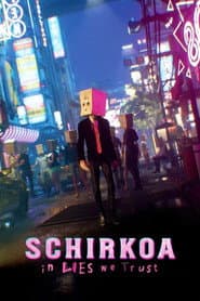 Schirkoa: La ciudad de las mentiras