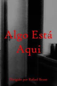 Algo Está Aqui