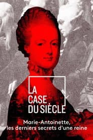 Maria Antonieta: Los últimos secretos de una reina