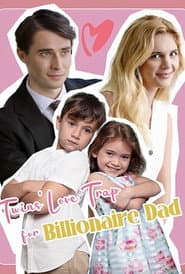 Twin's Love Trap for Billionaire Dad