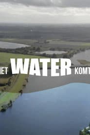 Het Water Komt!
