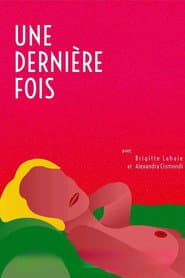 Une dernière fois