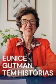 Eunice Gutman Tem Histórias