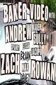 Baker - Baker Video with Andrew Zach and Rowan