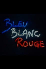 Bleu Blanc Rouge