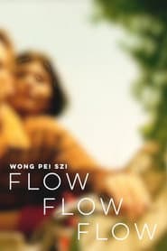 Flow Flow Flow