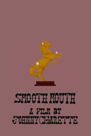 Smooth Mouth
