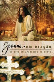 Joanna - Em Oração Ao Vivo em Aparecida do Norte