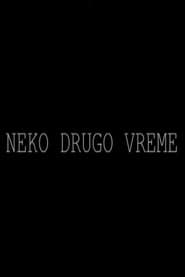 Neko drugo vreme