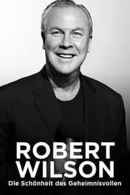 Robert Wilson – Die Schönheit des Geheimnisvollen