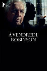 À vendredi, Robinson