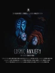 Cosmic Anxiety