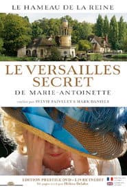El Versalles secreto de Maria Antonieta